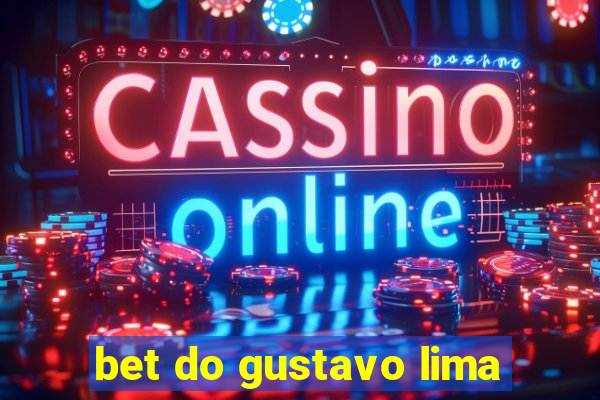 bet do gustavo lima